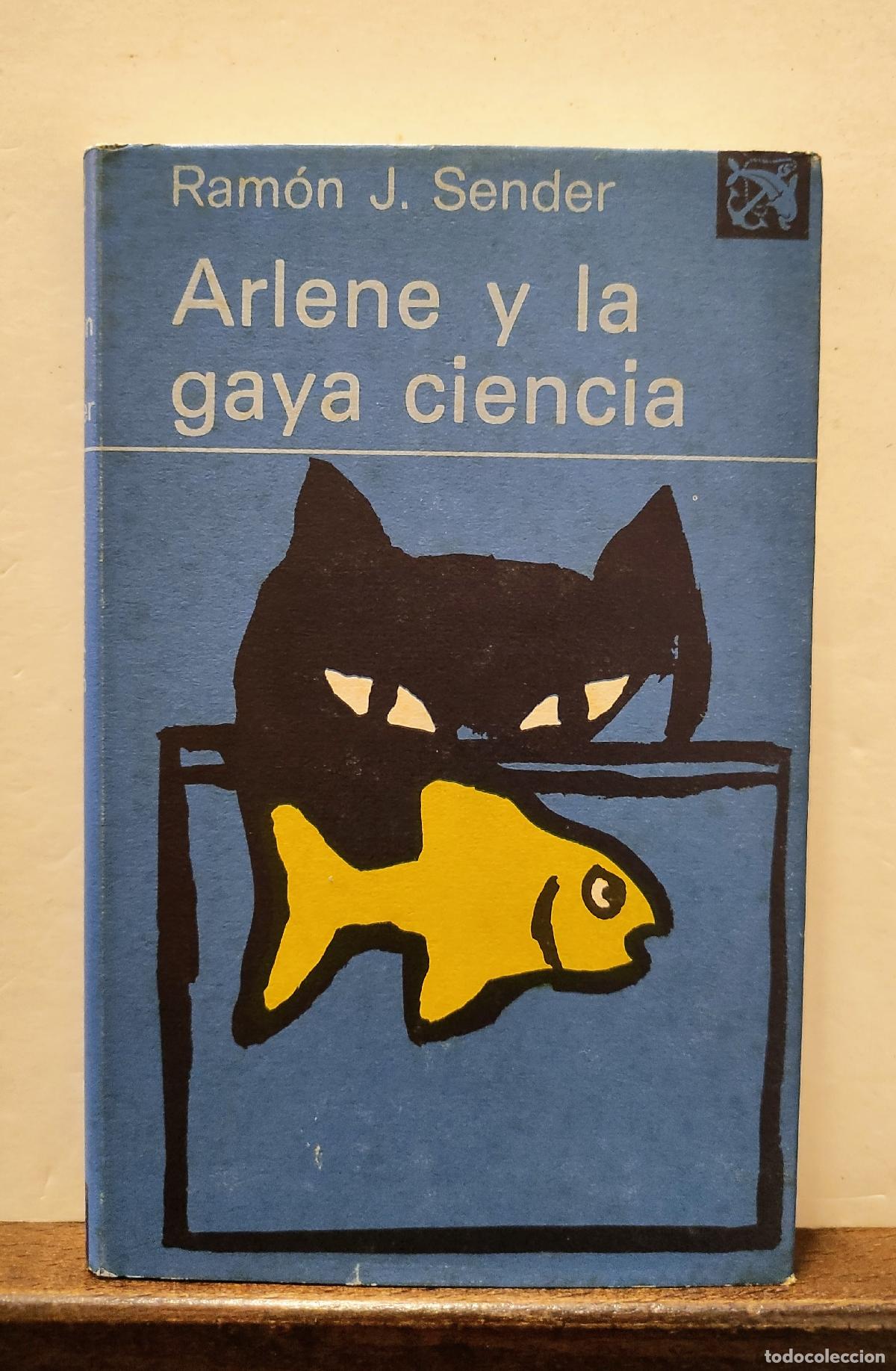 Libros: ARLENE Y LA GAYA CIENCIA - RAMON J. SENDER - Foto 1