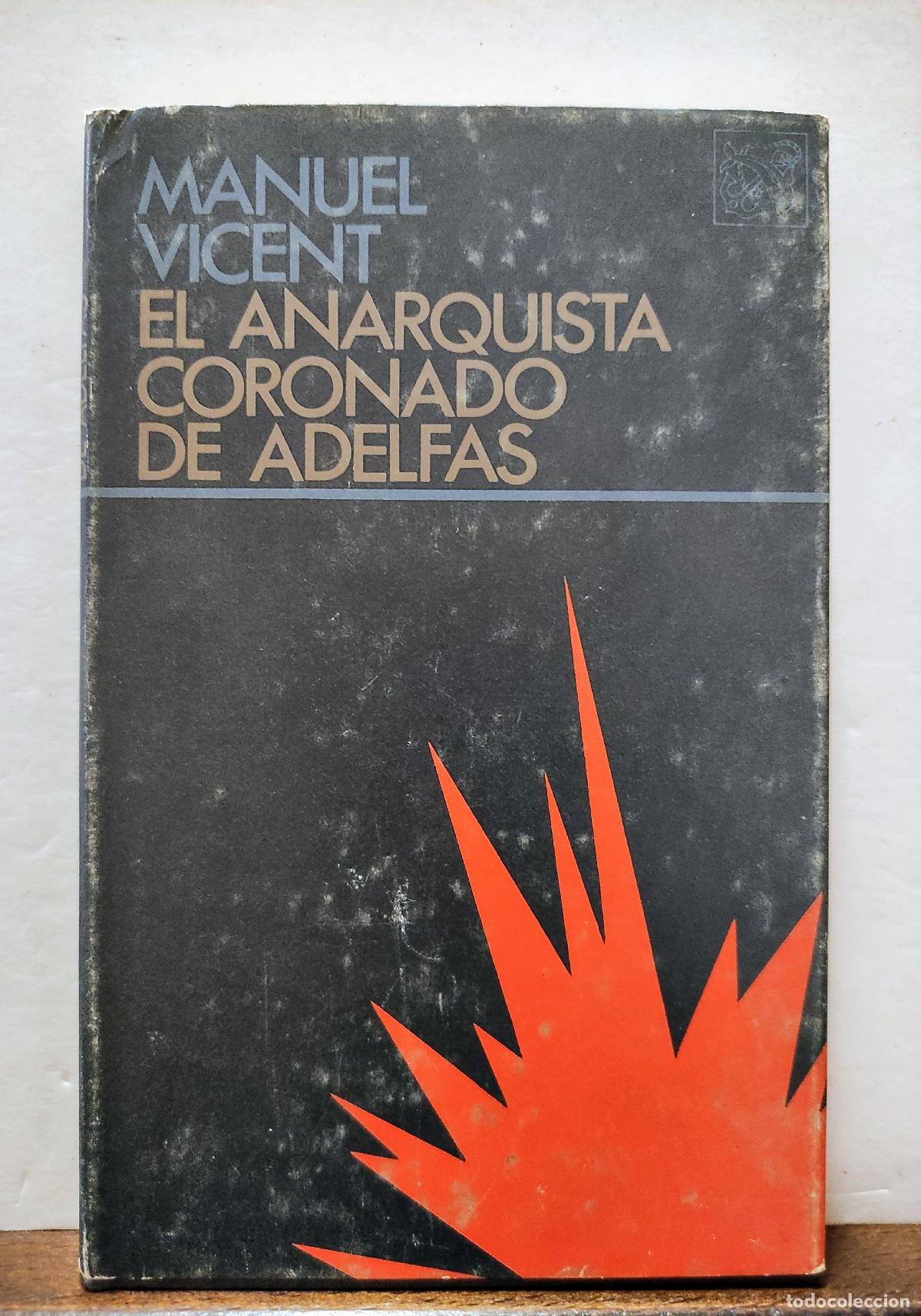 Libros: EL ANARQUISTA CORONADO DE ADELFAS - MANUEL VICENT - Foto 1
