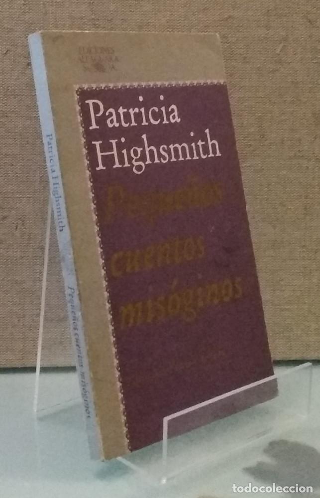 Libros: Peque&ntilde;os cuentos mis&oacute;ginos - Patricia Highsmith - Foto 1