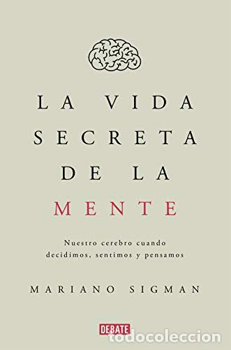 Libros: La vida secreta de la Mente - Mariano Sigman - Foto 1