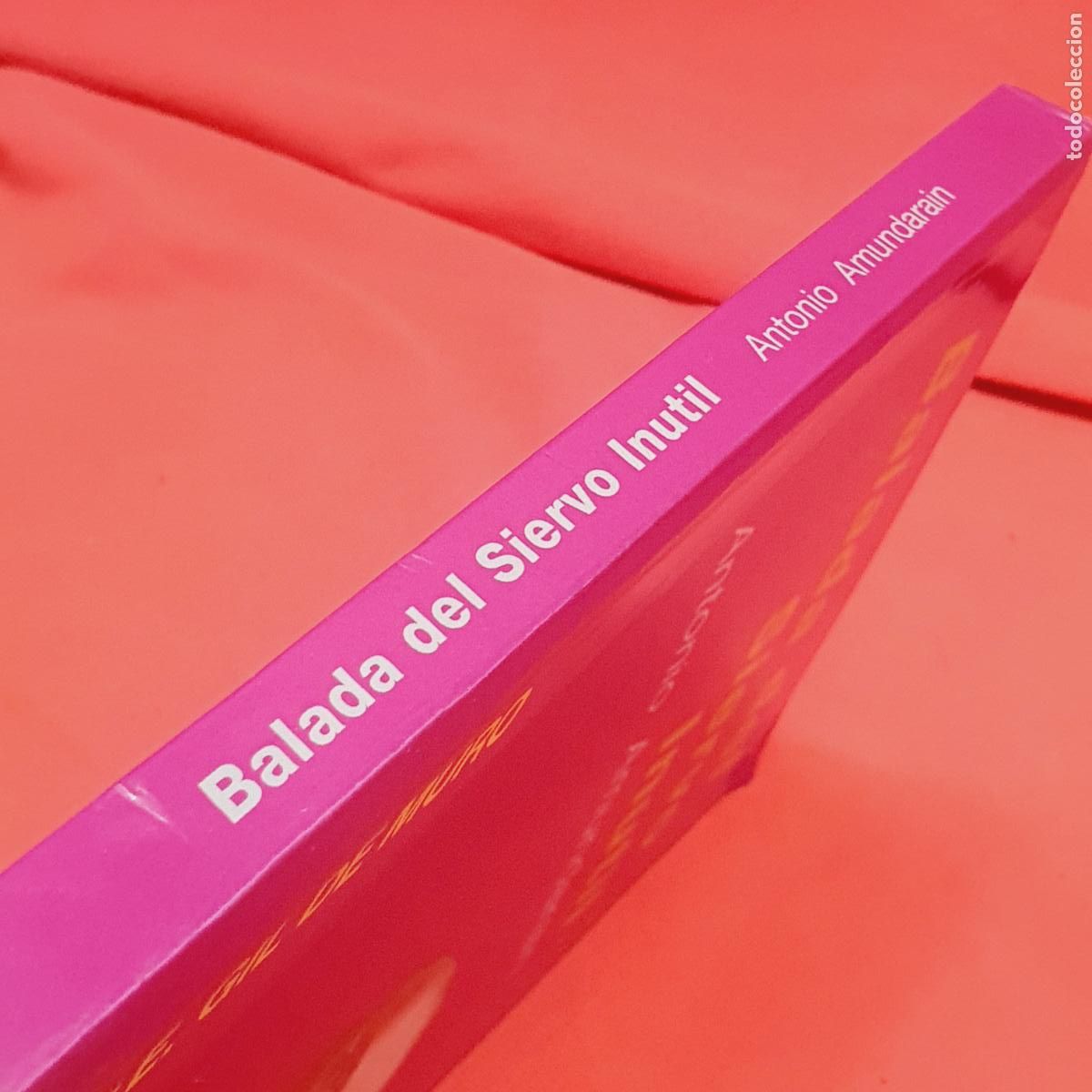Libros: LIBRO-BALADA DEL SIERVO IN&Uacute;TIL-ANTONIO AMUNDARAIN-E.GIL DE MURO-COMO NUEVO. - Foto 5
