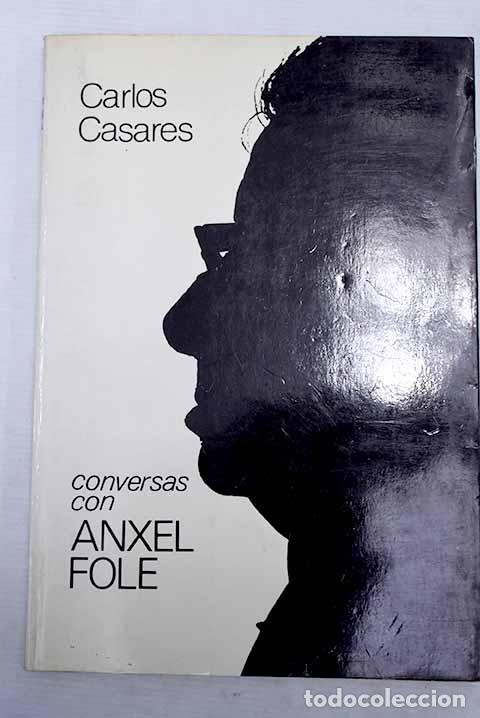 Libros: Conversas con Anxel Fole.- Casares, Carlos - Foto 1