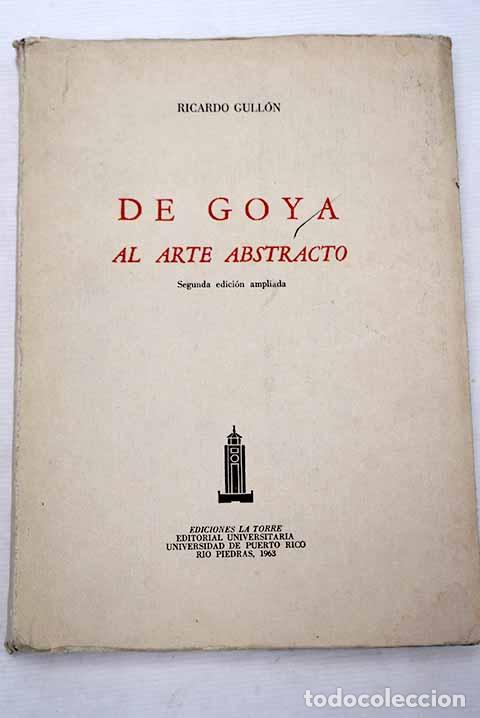 Libros: De Goya al arte abstracto.- Gull&oacute;n, Ricardo - Foto 1