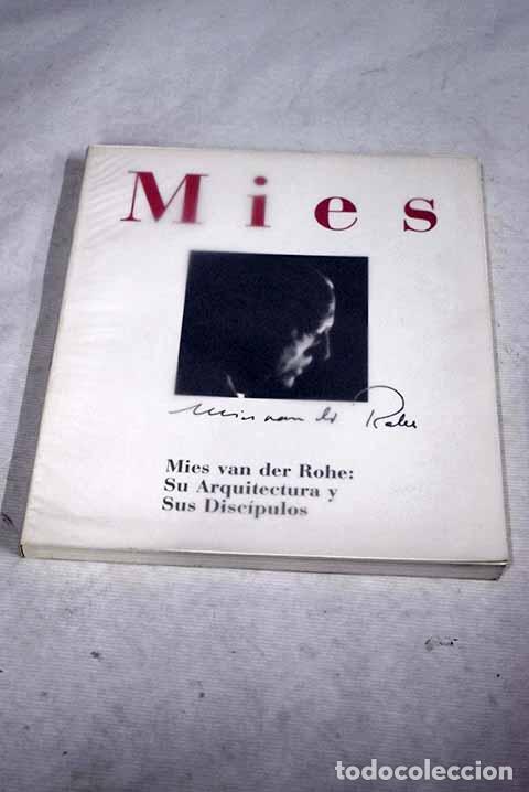 Libros: Mies van der Rohe: su arquitectura y sus disc&iacute;pulos - Foto 1