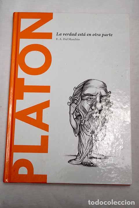 Libros: Plat&oacute;n: la verdad est&aacute; en otra parte.- Ac&iacute;n, Eduardo