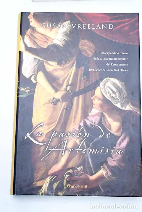 Libros: La pasi&oacute;n de Artemisia.- Vreeland, Susan - Foto 1