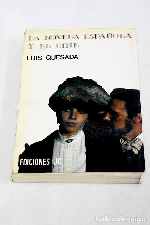 Libros: La novela espa&ntilde;ola y el cine.- Quesada, Luis - Foto 1