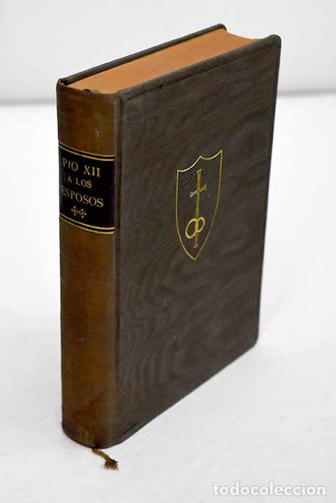Libros: P&iacute;o XII a los esposos.- P&iacute;o XII - Foto 1