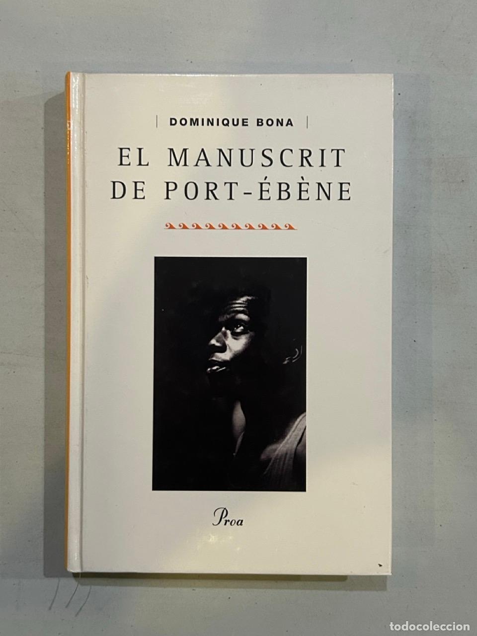 Libros: Dominique Bona - El manuscrit de Port-&Eacute;b&egrave;ne - Foto 1