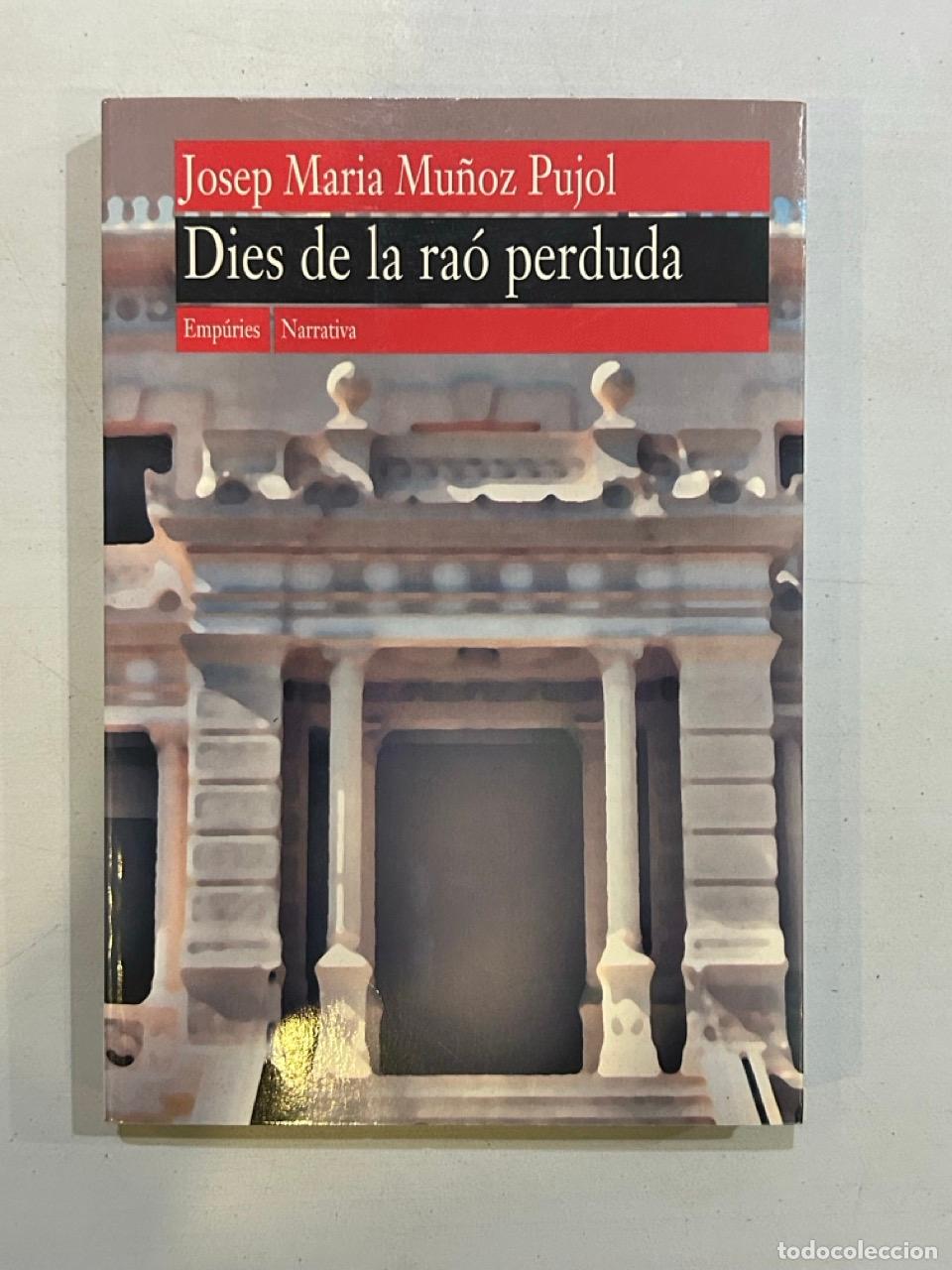 Libri di seconda mano: Josep Maria Mu&ntilde;oz Pujol - Dies de la ra&oacute; perduda