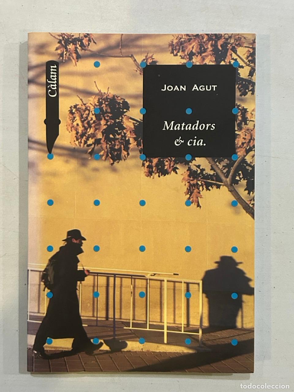 Libros: Joan Agut - Matadors & cia. - Foto 1