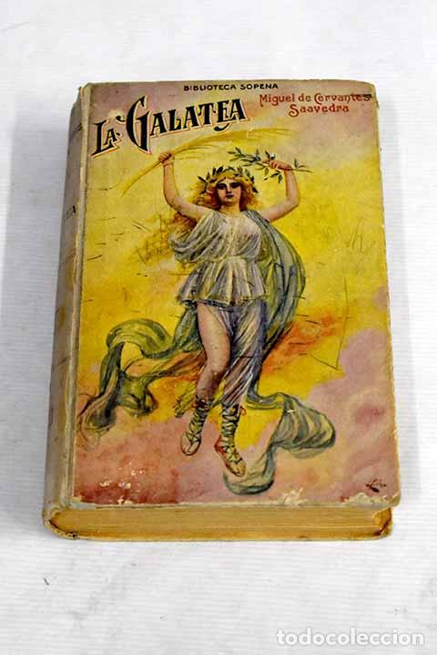 Libros: La Galatea: Cervantes Saavedra, Miguel de.- Cervantes Saavedra, Miguel de