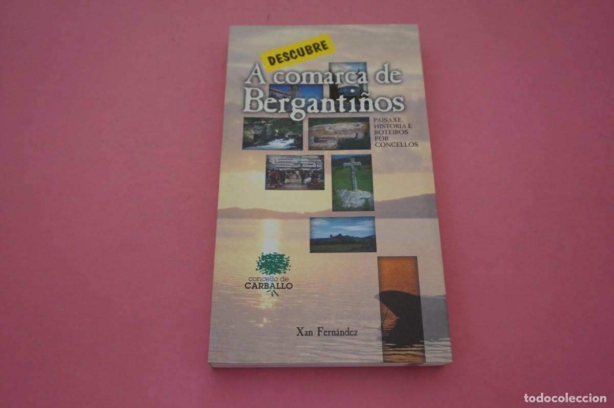 Libros: M4B/ DESCUBRE A COMARCA DE BERGANTI&Ntilde;OS - PAISAXE, HISTORIA E ROTEIROS POR CONCELLOS