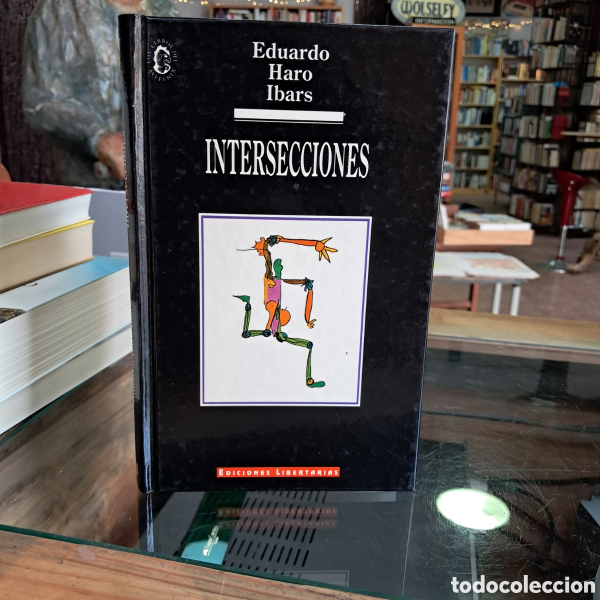 Libros: Eduardo Haro Ibars, Intersecciones, EDICIONES LIBERTARIAS - Foto 1