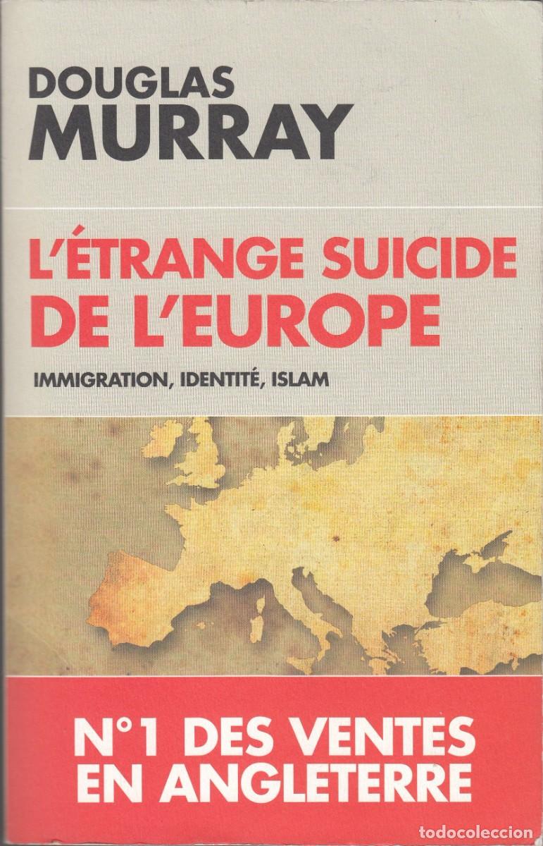 Libros: L&acute;&Eacute;TRANGE SUICIDE DE L&acute;EUROPE. IMMIGRATION, IDENTIT&Eacute;, ISLAM. ADS - Foto 1