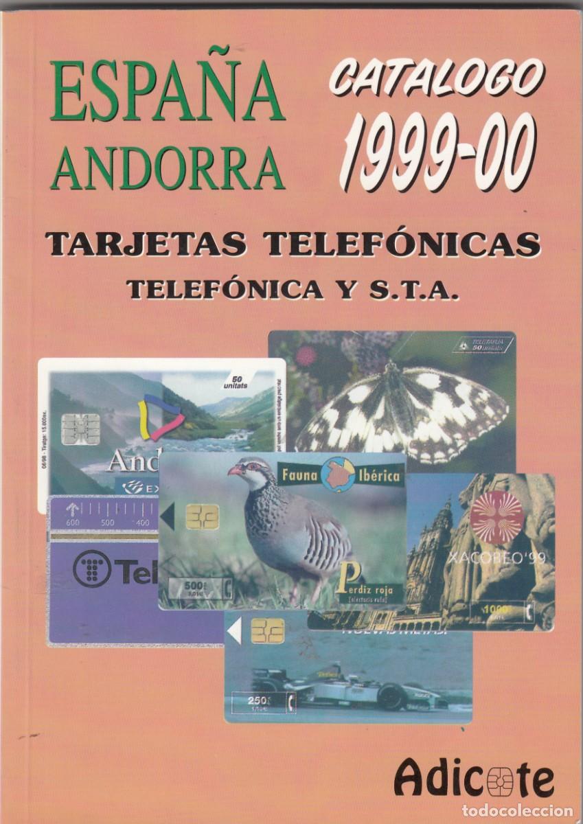 Libros: CAT&Aacute;LOGO ADICOTE DE TARJETAS TELEF&Oacute;NICAS ESPA&Ntilde;A ANDORRA 1999-2000.ADS
