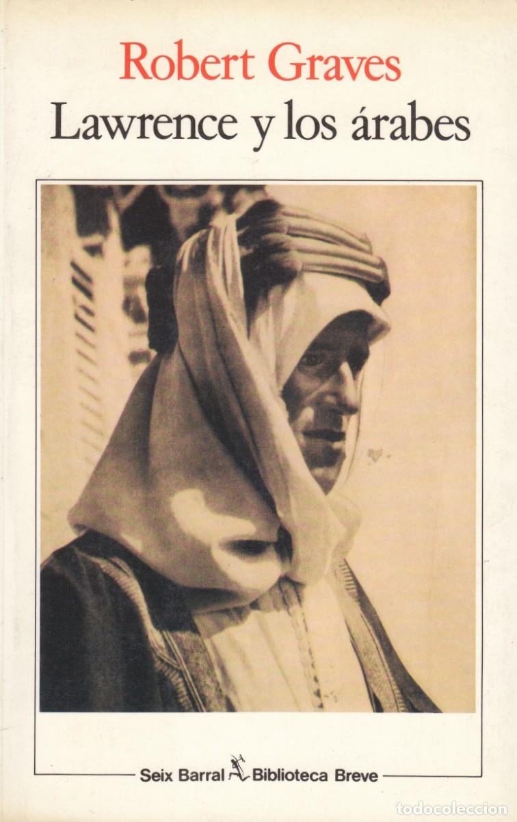 Libros: LAWRENCE Y LOS &Aacute;RABES. ROBERT GRAVES. ADS - Foto 1