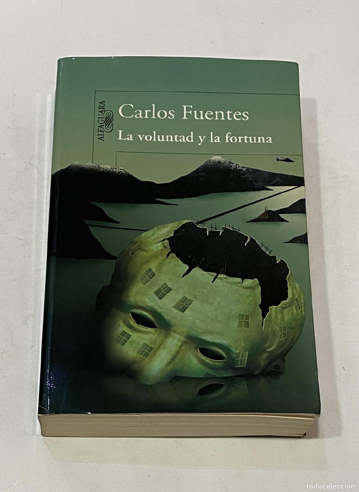 Libros: FUENTES, Carlos. - La voluntad y la fortuna. - Foto 1
