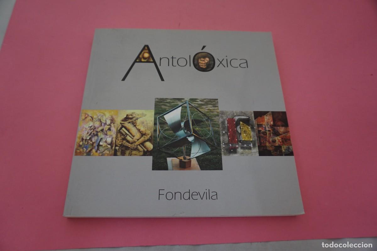 Livres: 21E/ ANTOLOXICA - FONDEVILA / Mostra antol&oacute;xica de Fondevila en Silleda
