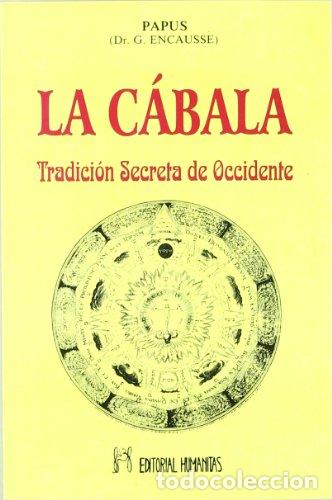 Libros: La C&aacute;bala. Tradici&oacute;n secreta de Occidente - Encausse, G&eacute;rard - (PAPUS) - Foto 2