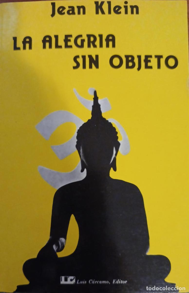 Libros: La Alegr&iacute;a sin Objeto - Klein, Jean - Foto 2