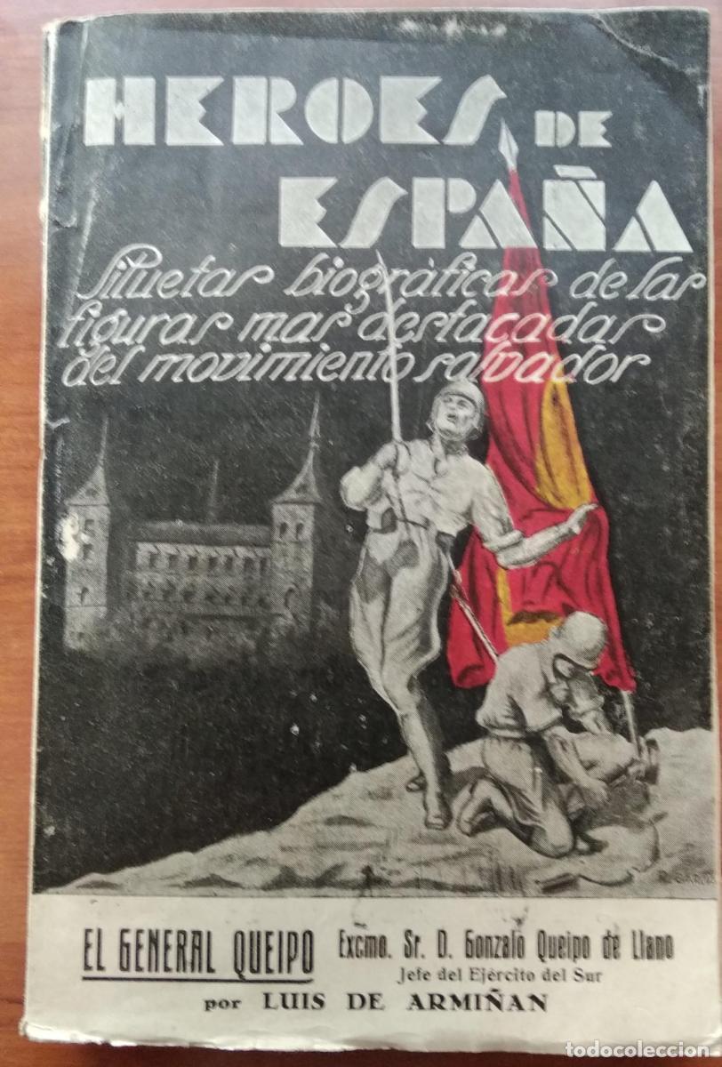 Libros: H&eacute;roes de Espa&ntilde;a. El General Queipo - Luis de Armi&ntilde;&aacute;n - Foto 2