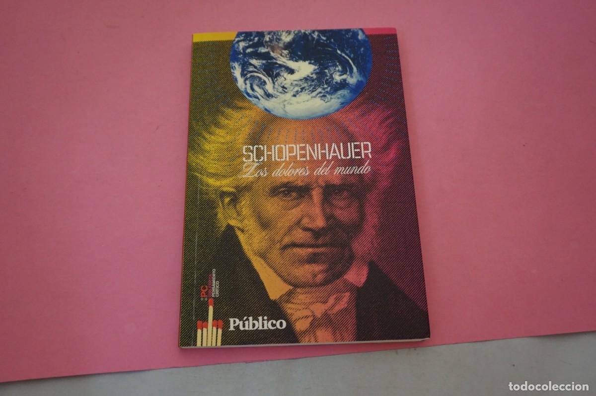 Libros: 10C/ LOS DOLORE DEL MUNDO - SCHOPENHAUER - Foto 1