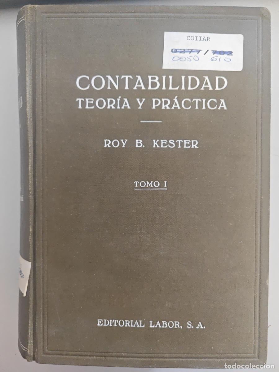 Libri di seconda mano: CONTABILIDAD TEORICA Y PRACTICA TOMO 1. - ROY. B. KESTER. TDK957