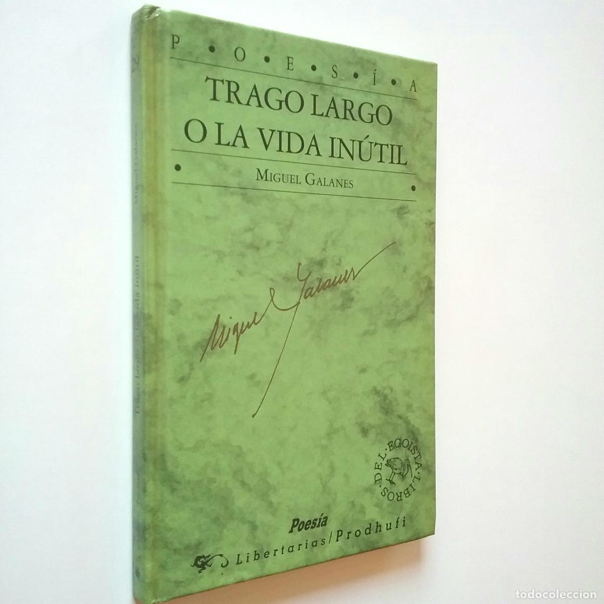 Libros: Miguel Galanes - Trago largo o la vida in&uacute;til - Foto 1