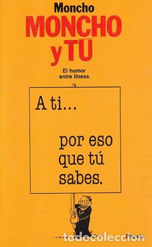 Libros: Moncho y t&uacute;. - Borrajo, Moncho. TDK957 - Foto 1