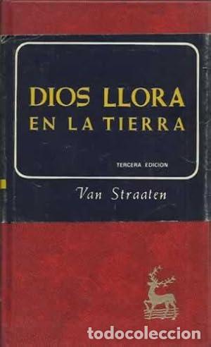 books: Dios llora en la tierra. - Straaten, Werenfried van. TDK949