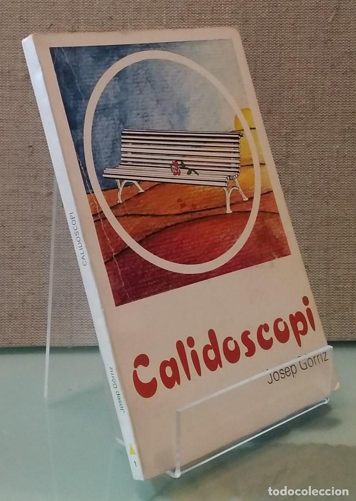 Libros: Calidoscopi (primera edici&oacute;, en catal&aacute;) - Josep G&ocirc;rriz - Foto 1
