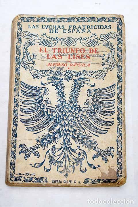 Libros: El triunfo de las lises, tomo I.- Danvila, Alfonso - Foto 1