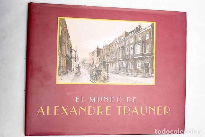Libros: El mundo de Alexandre Trauner: [exposici&oacute;n].- Trauner, Alexandre - Foto 1