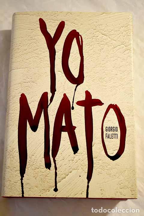 Libros: Yo mato: Faletti, Giorgio.- Faletti, Giorgio - Foto 1