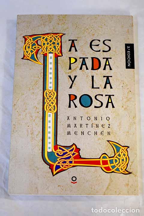 Libros: La espada y la rosa: Mart&iacute;nez Mench&eacute;n, Antonio.- Mart&iacute;nez Mench&eacute;n, Antonio - Foto 1