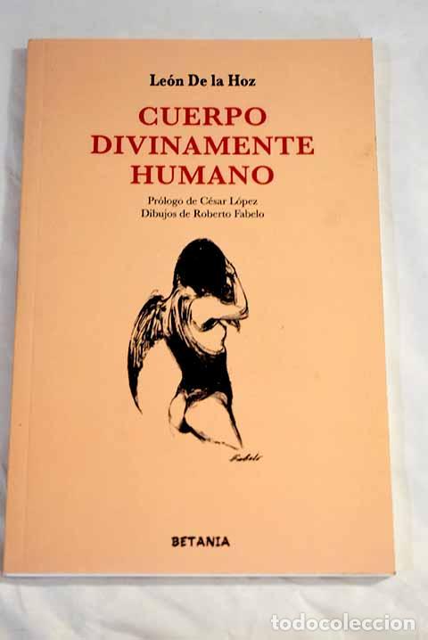 Libros: Cuerpo divinamente humano.- Hoz, Le&oacute;n de la - Foto 1