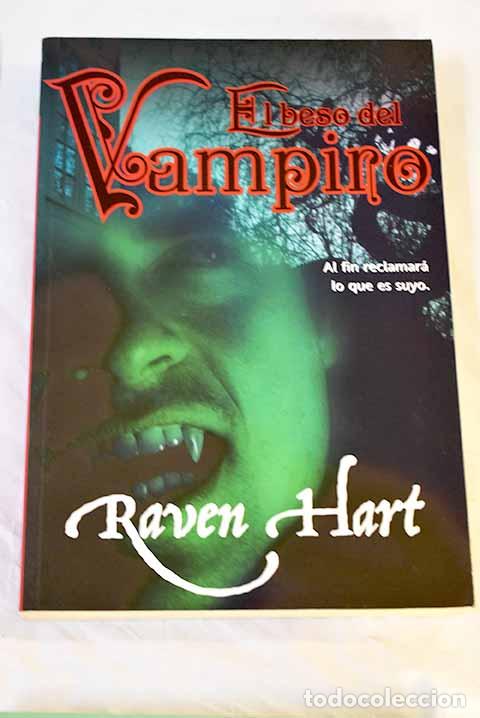 Libros: El beso del vampiro: Hart, Raven.- Hart, Raven - Foto 1