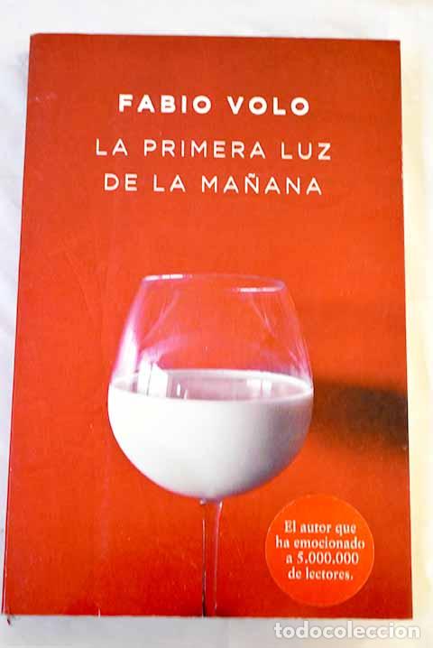 Libros: La primera luz de la ma&ntilde;ana.- Volo, Fabio - Foto 1