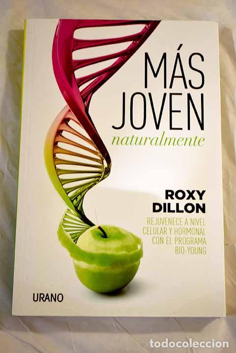 Libros: M&aacute;s joven naturalmente: rejuvenece a nivel celular y hormonal con el programa Bio-Youg - Foto 1