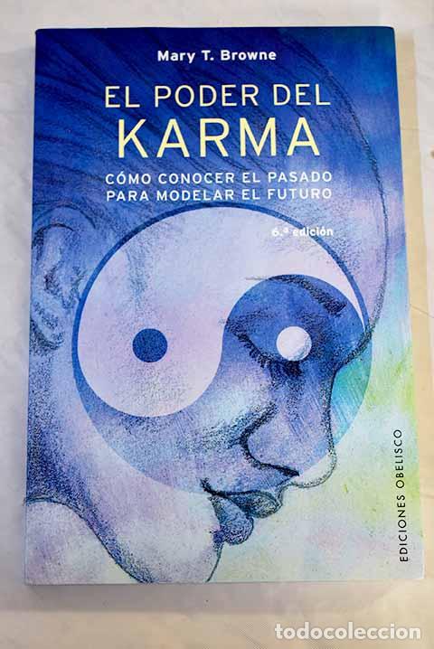 Libros: El poder del karma: c&oacute;mo comprender su pasado y compartir su futuro.- Browne, Mary T. - Foto 1
