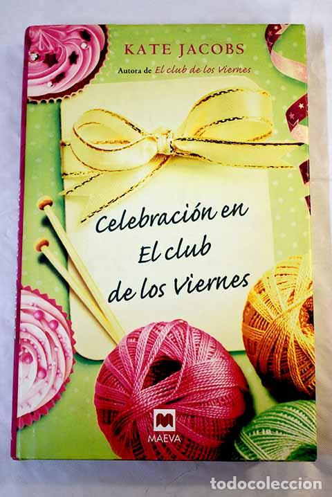 Libros: Celebraci&oacute;n en El club de los viernes.- Jacobs, Kate - Foto 1