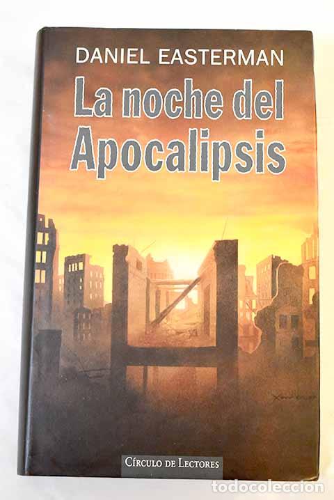Libros: La noche del Apocalipsis.- Easterman, Daniel - Foto 1