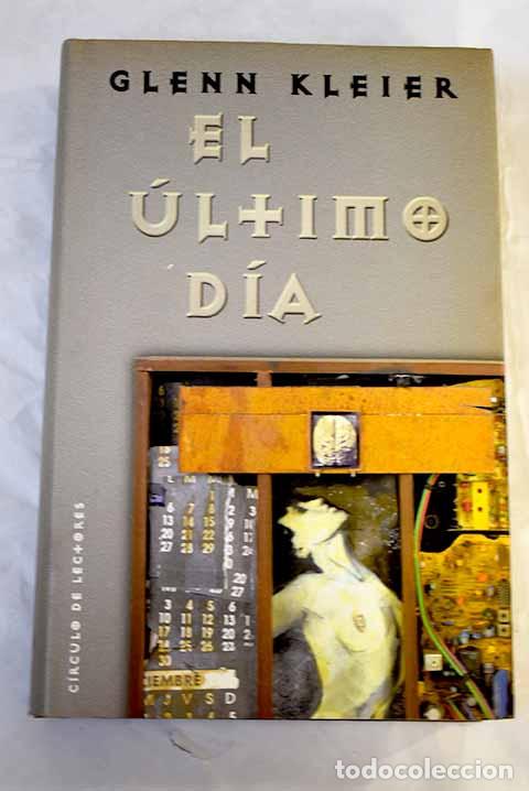 Libros: El &uacute;ltimo d&iacute;a: Kleier, Glenn.- Kleier, Glenn - Foto 1