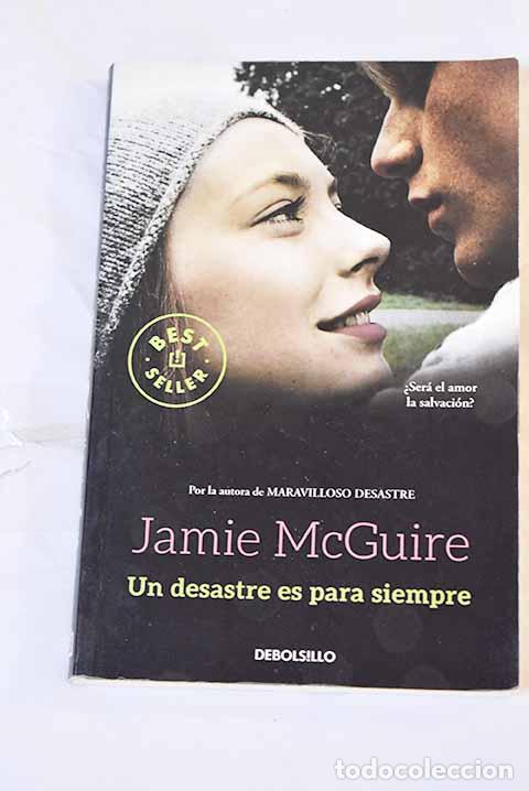 Libros: Un desastre es para siempre.- McGuire, Jamie - Foto 1