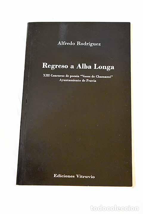 Libros: Regreso a Alba Longa.- Rodr&iacute;guez, Alfredo - Foto 1