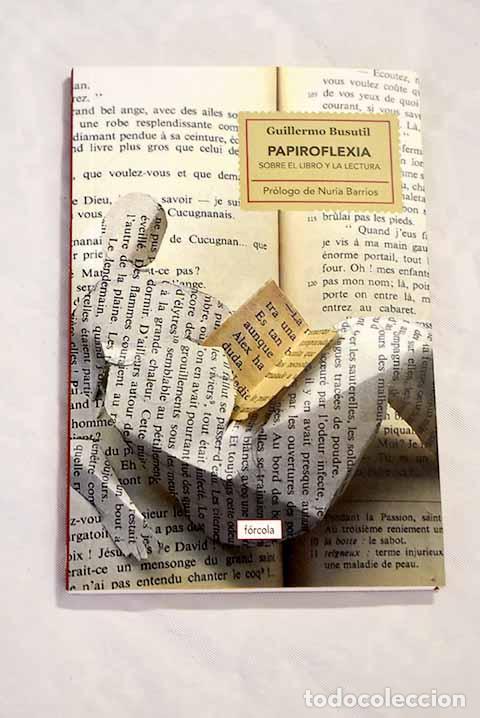 Libros: Papiroflexia: sobre el libro y la lectura.- Busutil, Guillermo - Foto 1