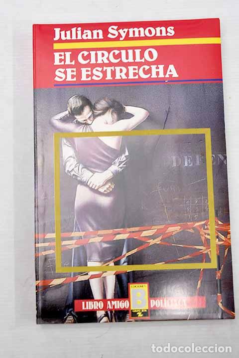 Libros: El c&iacute;rculo se estrecha.- Symons, Julian - Foto 1