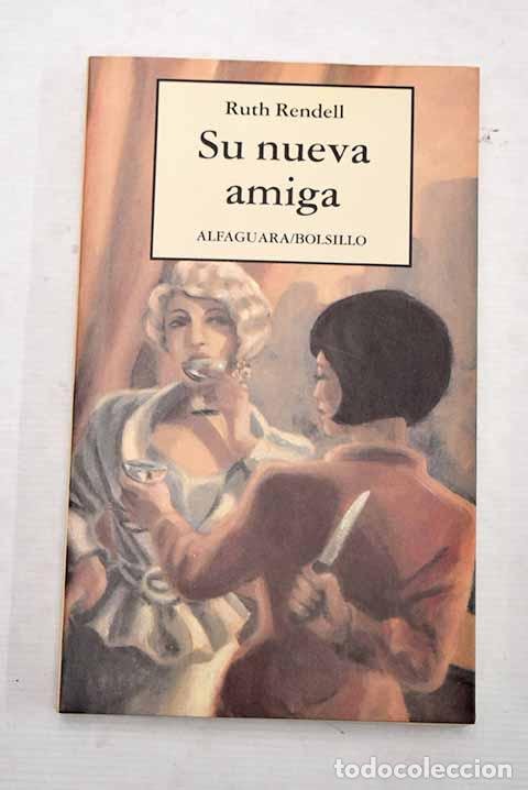 Libros: Su nueva amiga: Rendell, Ruth.- Rendell, Ruth - Foto 1