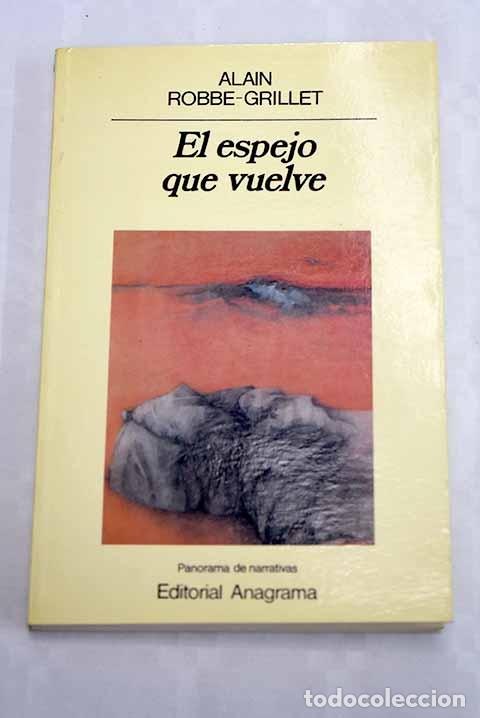 Libros: El espejo que vuelve.- Robbe-Grillet, Alain - Foto 1